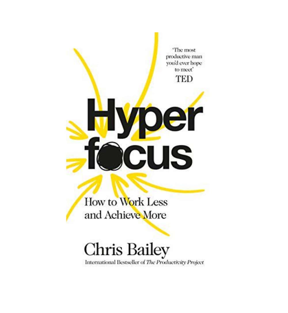 shop-hyperfocus-how-to-work-less-to-achieve-by-chris-bailey-with-free-delivery