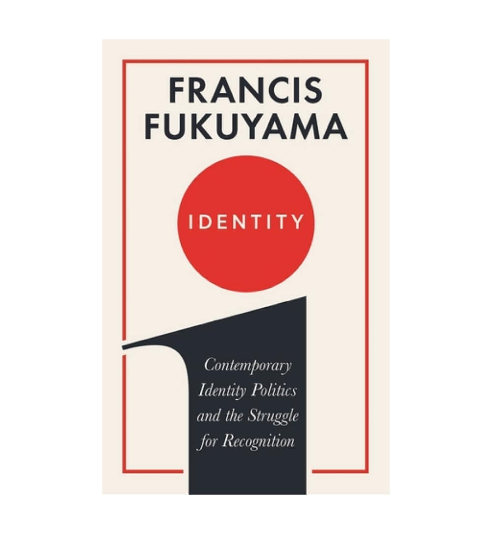 order-identity-contemporary-identity-politics-and-the-struggle-for-recognition-by-francis-fukuyama-online-with-cod