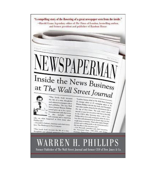 cover-of-newspaperman-inside-the-news-business-at-the-wall-street-jonewspaperman-inside-the-news-business-at-the-wall-street-journal-urnal-by-warren-phillips