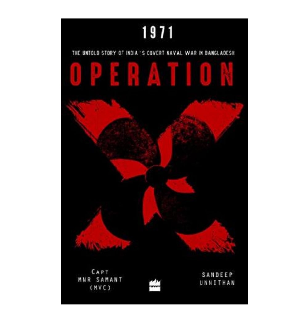 shop-operation-x-the-untold-story-of-indias-covert-naval-war-in-bangladesh-by-mnr-samant-sandeep-unnithan-with-free-delivery