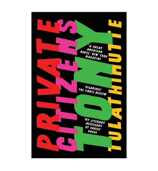 private-citizens-the-first-great-millennial-novel-new-york-magazine-by-tony-tulathimutte-book-image-pakistan-bookstore
