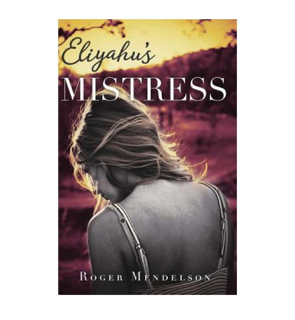 Eliyahus Mistress by Roger Mendelson Book