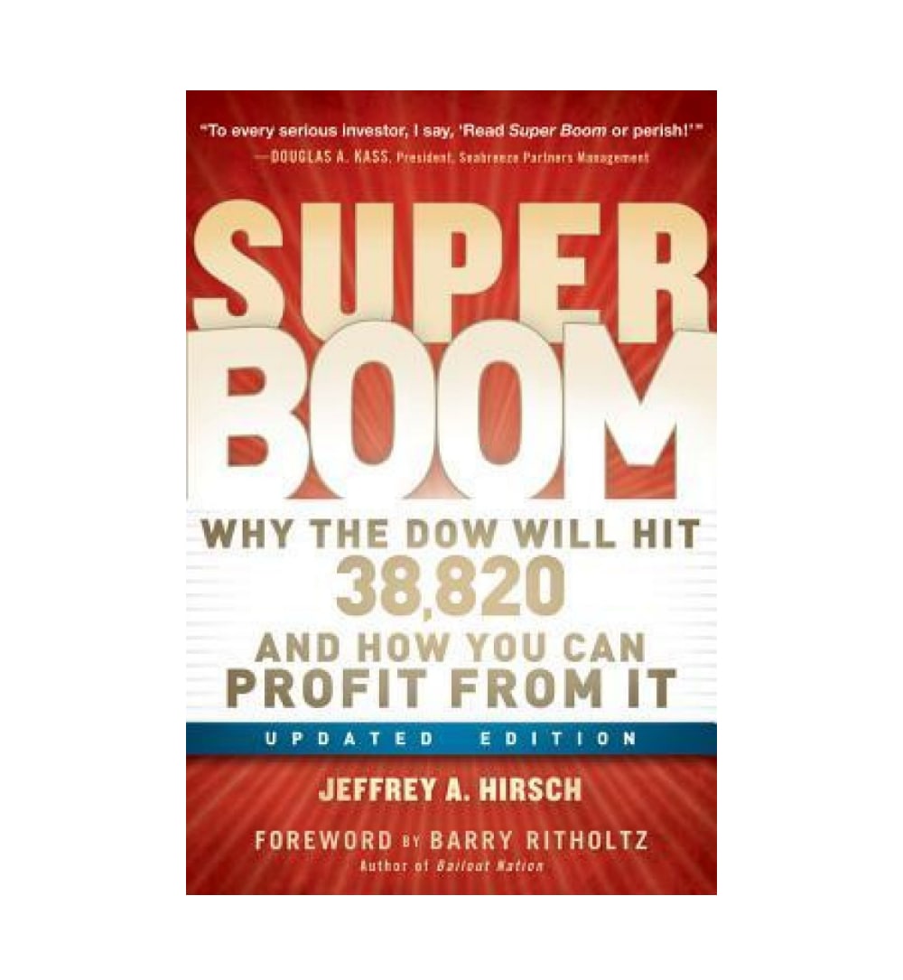cover-of-super-boom-why-the-dow-jones-will-hit-38820-and-how-you-can-profit-from-it-by-jeffrey-a-hirsch-barry-ritholtz