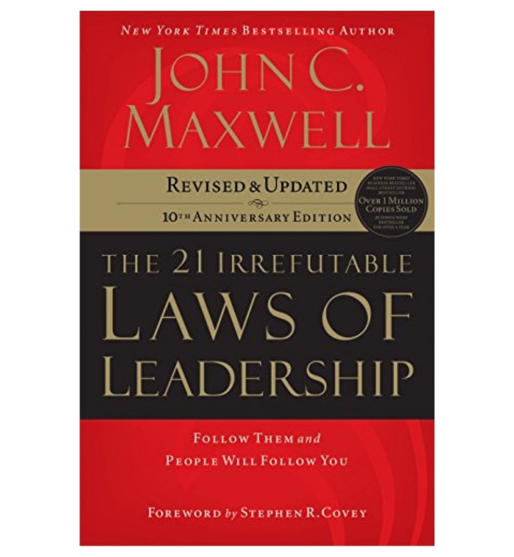 shop-the-21-irrefutable-laws-of-leadership-follow-them-and-people-will-follow-you-by-john-c-maxwell-stephen-r-covey-foreword-with-free-delivery