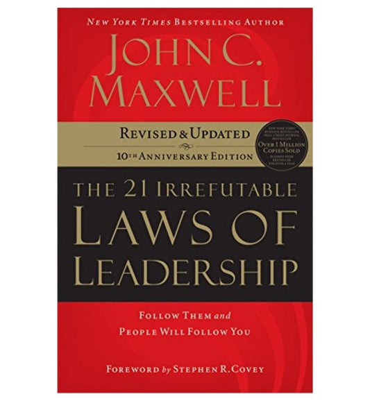 shop-the-21-irrefutable-laws-of-leadership-follow-them-and-people-will-follow-you-by-john-c-maxwell-stephen-r-covey-foreword-with-free-delivery