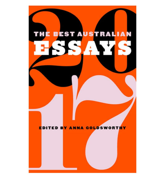 the-best-australian-essays-2017-by-anna-goldsworthy-book-image-pakistan-bookstore