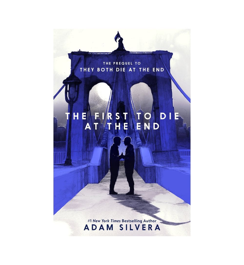 front-cover-the-first-to-die-at-the-end-by-adam-silvera-available-online