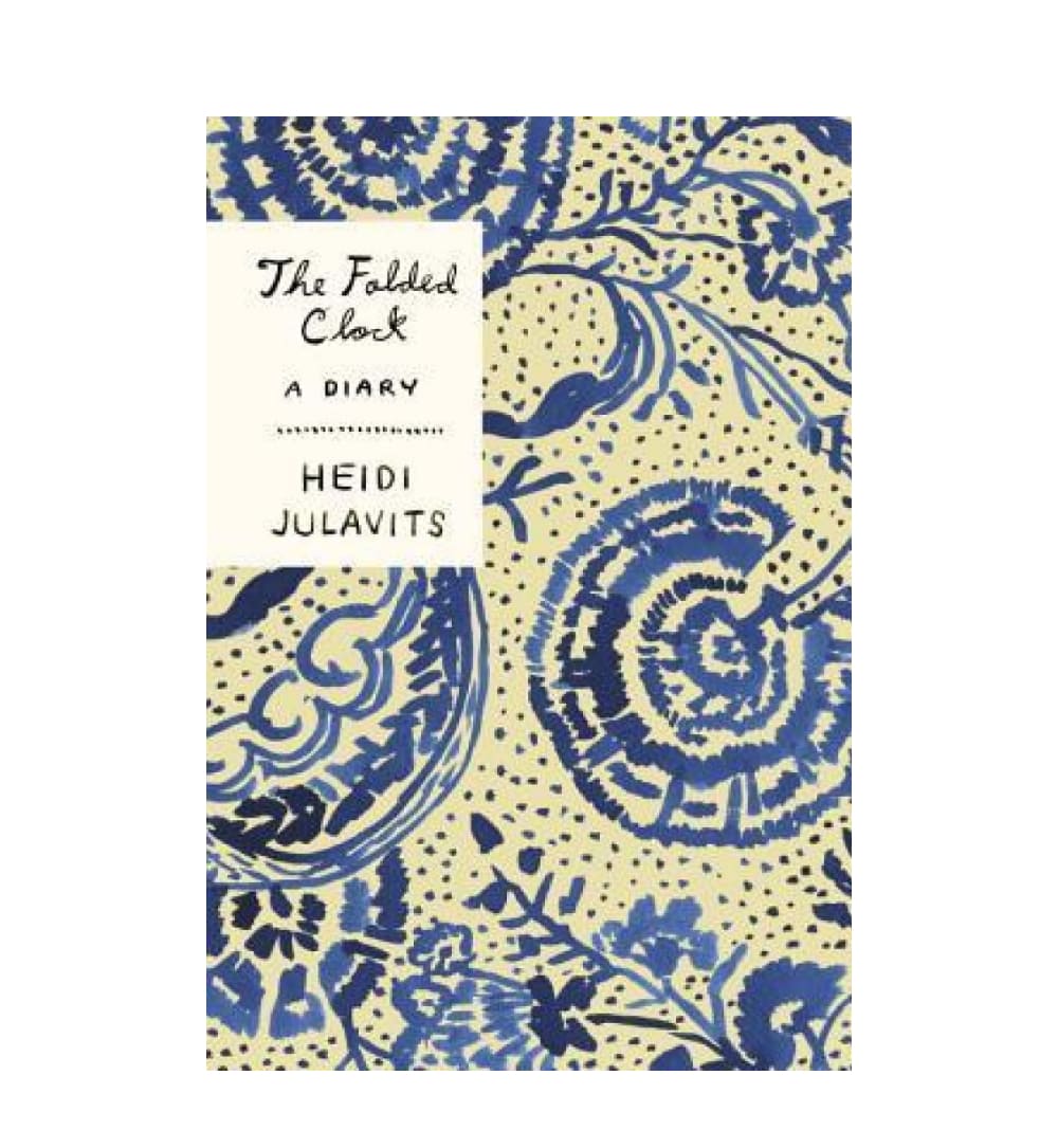 cover-of-the-folded-clock-a-diary-by-heidi-julavits-goodreads-author