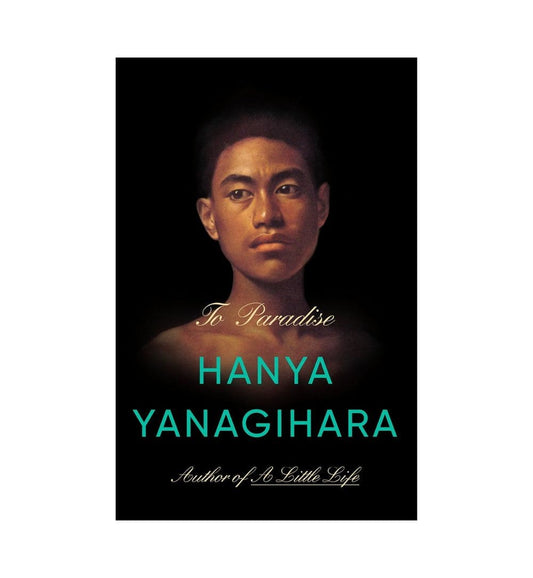 order-to-paradise-by-hanya-yanagihara-online-with-cod