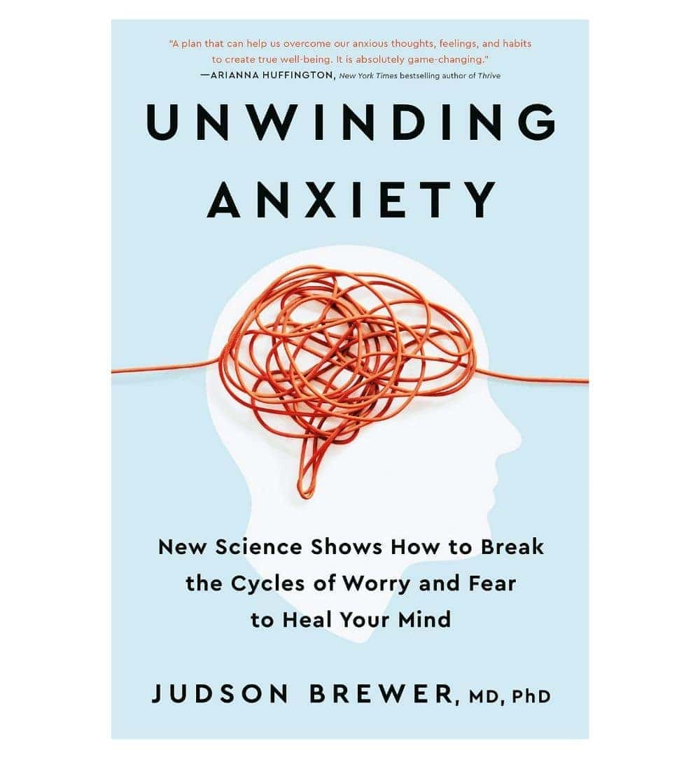 order-unwinding-anxiety-new-science-shows-how-to-break-the-cycles-of-worry-and-fear-to-heal-your-mind-by-judson-brewer-online-with-cod