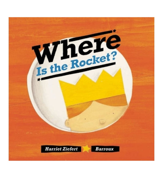 where-is-the-rocket-by-harriet-ziefert-barroux-illustrator-book-image-pakistan-bookstore