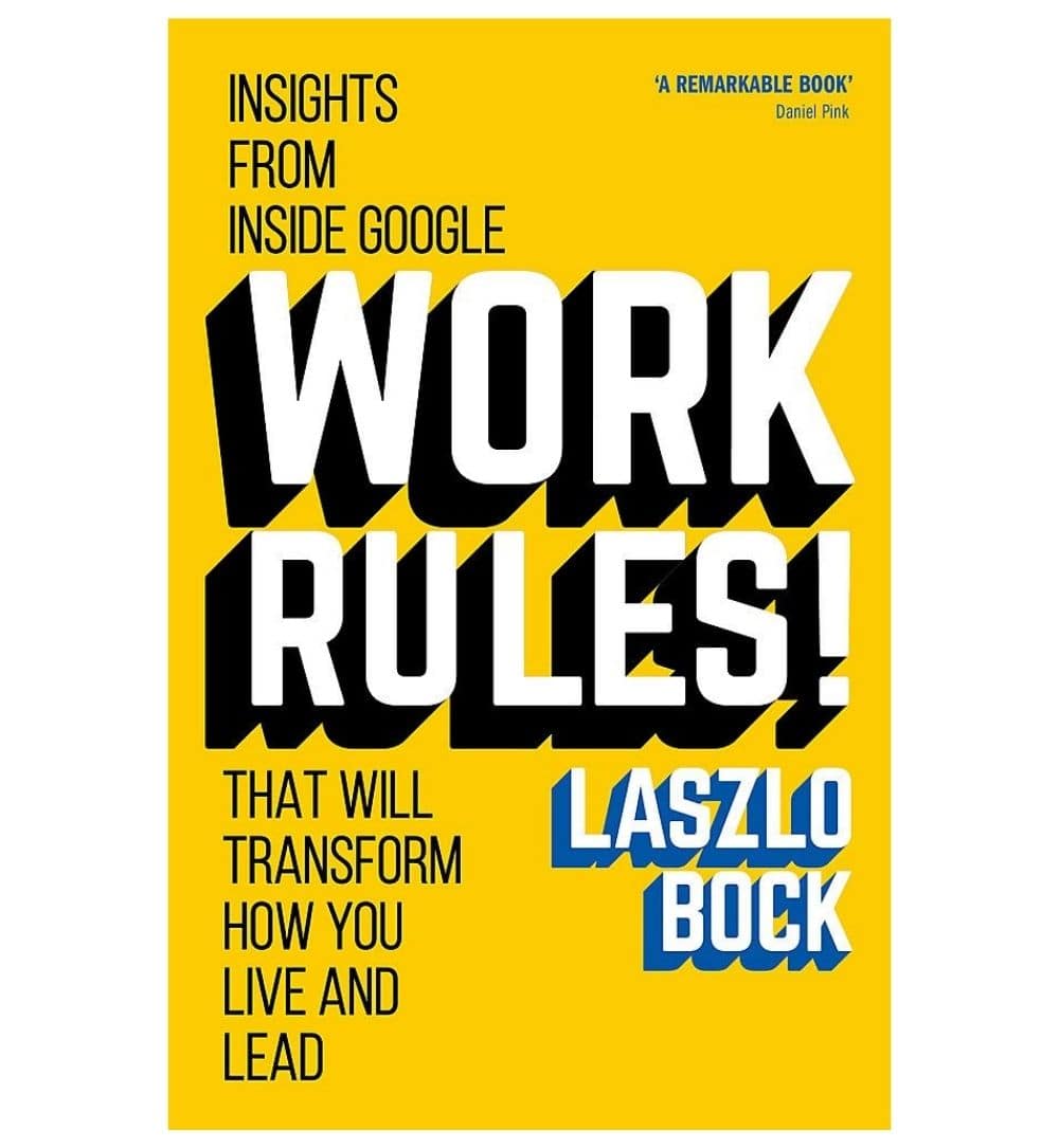 front-cover-work-rules-insights-from-inside-google-that-will-transform-how-you-live-and-lead-by-laszlo-bock-available-online