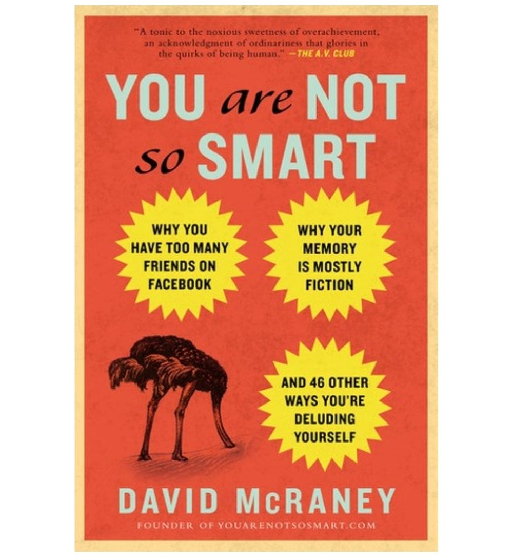 you-are-not-so-smart-why-you-have-too-many-friends-on-facebook-why-your-memory-is-mostly-fiction-and-46-other-ways-youre-deluding-yourself-by-david-mcraney-book-image-pakistan-bookstore
