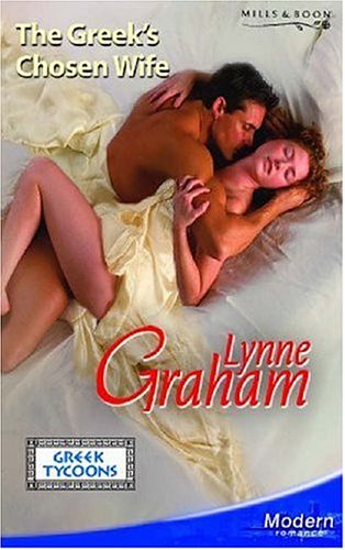 The Greek's Chosen Wife (modern Romance) [paperback] Graham, Lynne by Lynne Graham – Buy Books Online