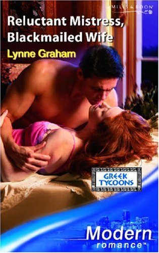 Reluctant Mistress, Blackmailed Wife (Modern Romance) by Lynne Graham – Buy Books Online