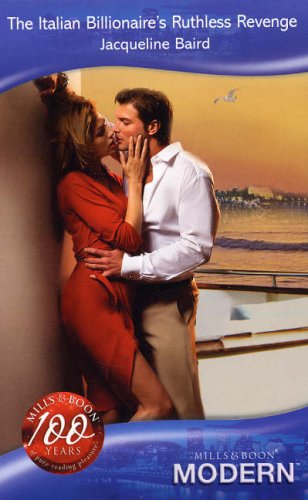 The Italian Billionaire's Ruthless Revenge (modern Romance) Book - Original Edition Cover