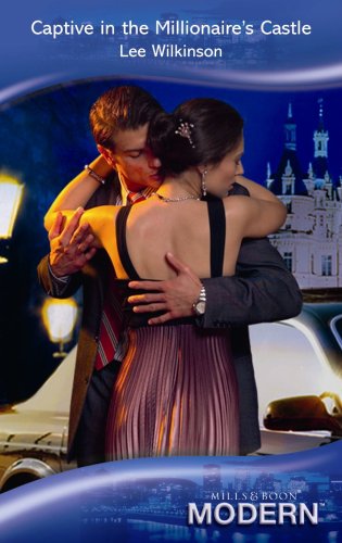 High Quality Captive in the Millionaire's Castle (Mills and Boon Modern) Book Photo