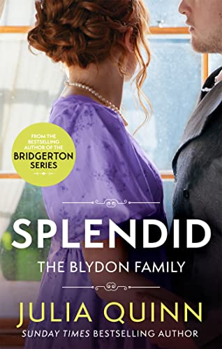 Splendid: the first ever Regency romance by the bestselling author of Bridgerton (Blydon Family Saga) Book Cover Image