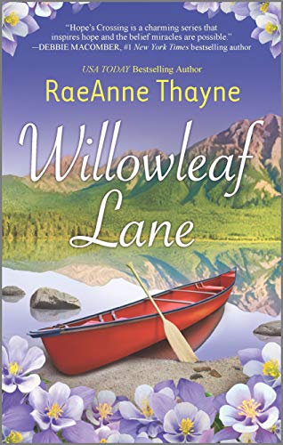 Willowleaf Lane: A Clean & Wholesome Romance by RaeAnne Thayne – Buy Books Online