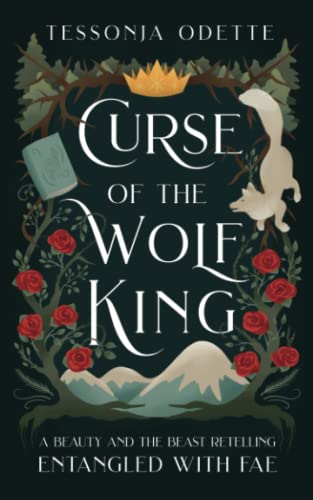 Curse of the Wolf King: A Beauty and the Beast Retelling (Entangled with Fae) by Odette – Buy Books Online