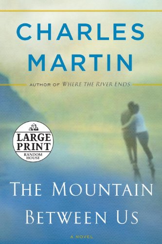 The Mountain Between Us: A Novel (Random House Large Print) Book Cover Image