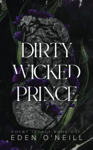 Dirty Wicked Prince: Alternative Cover Edition (Court Legacy) Book - Original Edition Cover