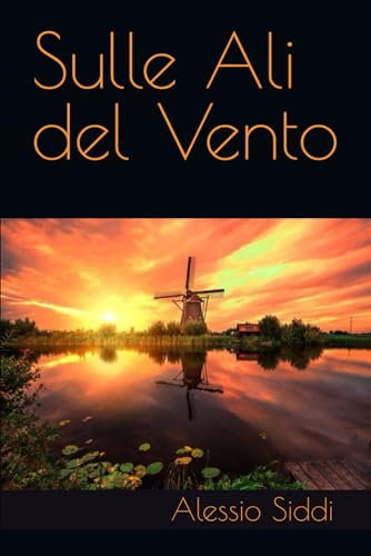 Sulle Ali del Vento (Italian Edition) Book Available Online
