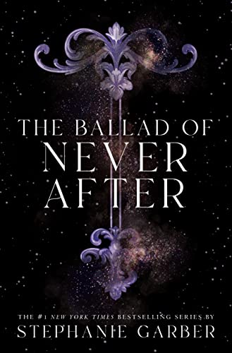The Ballad of Never After (Once Upon a Broken Heart, 2) Book Available Online