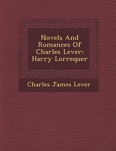 High Quality Novels And Romances Of Charles Lever: Harry Lorrequer Book Photo