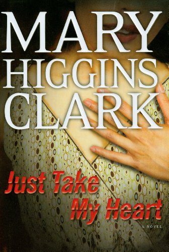 Just Take My Heart: A Novel Book Cover Image