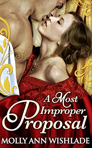 A Most Improper Proposal: A heart-racing regency romance, perfect for fans of Netflix’s Bridgerton! Book Available Online