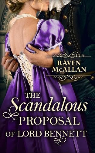 The Scandalous Proposal Of Lord Bennett: A heart-racing regency romance, perfect for fans of Netflix’s Bridgerton! by McAllan – Buy Books Online