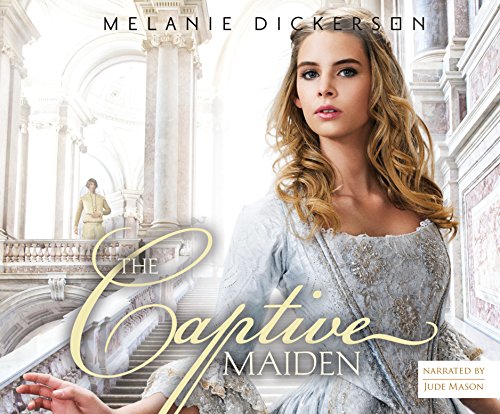Shop The Captive Maiden (fairy Tale Romance Series) Book Online – Fast Delivery