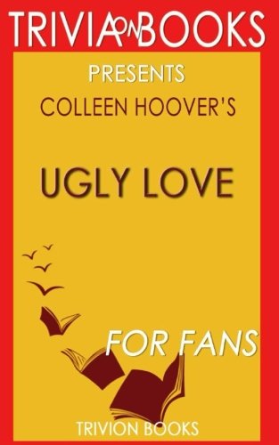 High Quality Trivia: Ugly Love by Colleen Hoover Book Photo