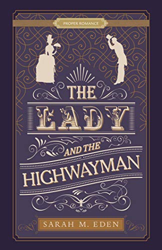 The Lady and the Highwayman (Proper Romance Victorian) by Sarah M. Eden – Buy Books Online