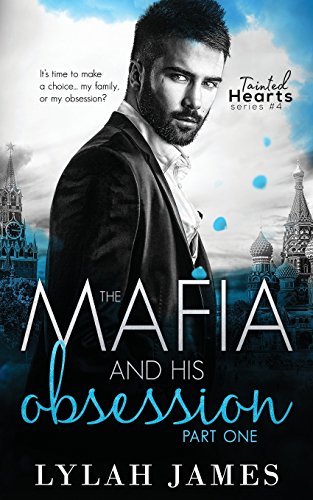 The Mafia And His Obsession: Part 1 (tainted Hearts Series) (volume 4) Book Cover Image