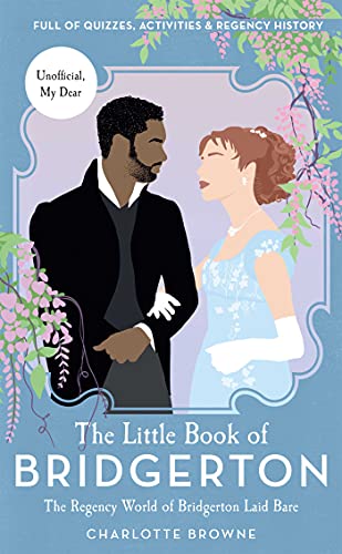 Cover of The Little Book of Bridgerton (Bridgerton TV Series, The Duke and I): The Regency World of Bridgerton Laid Bare – Buy Online in Pakistan