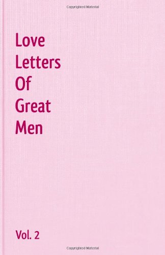 Love Letters Of Great Men - Vol. 2 Book Cover Image