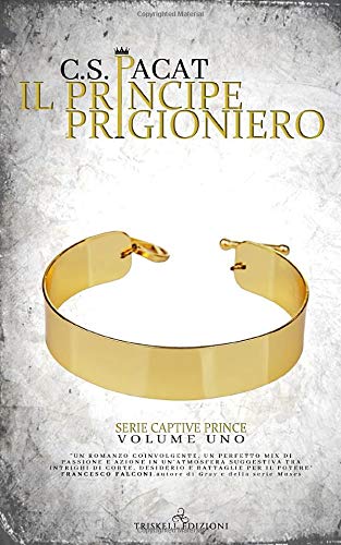 Il Principe Prigioniero (captive Prince) (italian Edition) by C. S. Pacat – Buy Books Online
