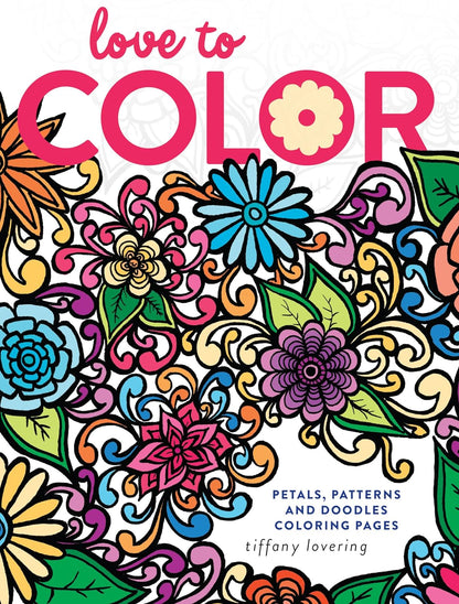 cover-of-love-to-color-the-ultimate-stressrelief-coloring-book-for-adults-original