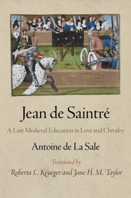Jean de Saintre : a late medieval education in love and chivalry Book Available Online