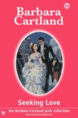 Shop Seeking Love (the Barbara Cartland Pink Collection) Book Online – Fast Delivery