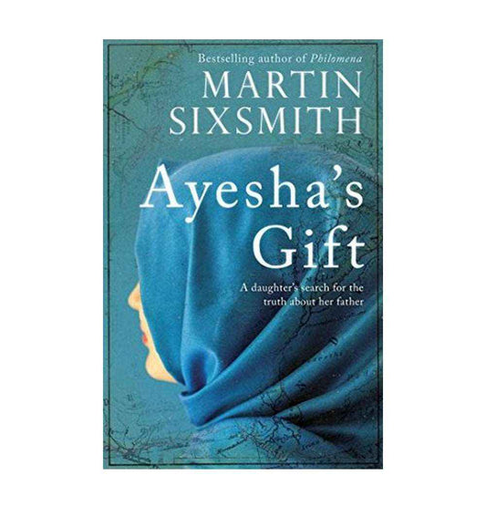 buy-ayeshas-gift-a-daughters-search-for-the-truth-about-her-father-by-martin-sixsmith-online-in-pakistan