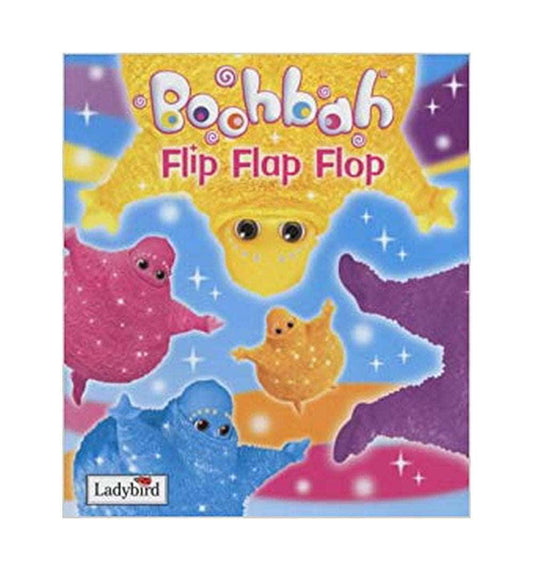 Boohbah Flip Flap Flop: Flip Flap Flop by Nil and Author