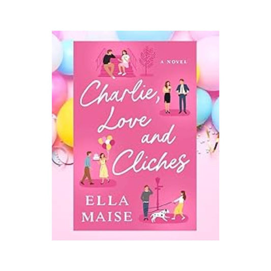 cover-of-charlie-love-and-clichs-by-ella-maise