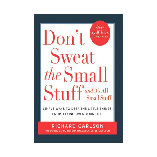 front-cover-dont-sweat-the-small-stuff-and-its-all-small-stuff-by-richard-carlson-available-online