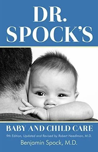 Dr. Spock's Baby and Child Care by Benjamin Spock by Benjamin Spock & Michael B. Rothenberg M.D. - book cover