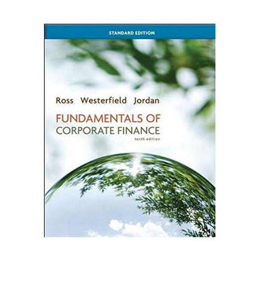 buy-fundamentals-of-corporate-finance-standard-edition-mcgrawhillirwin-series-in-finance-insurance-and-real-estate-10th-edition-by-stephen-ross-author-randolph-westerfield-author-bradford-jordan-author-online-in-pakistan