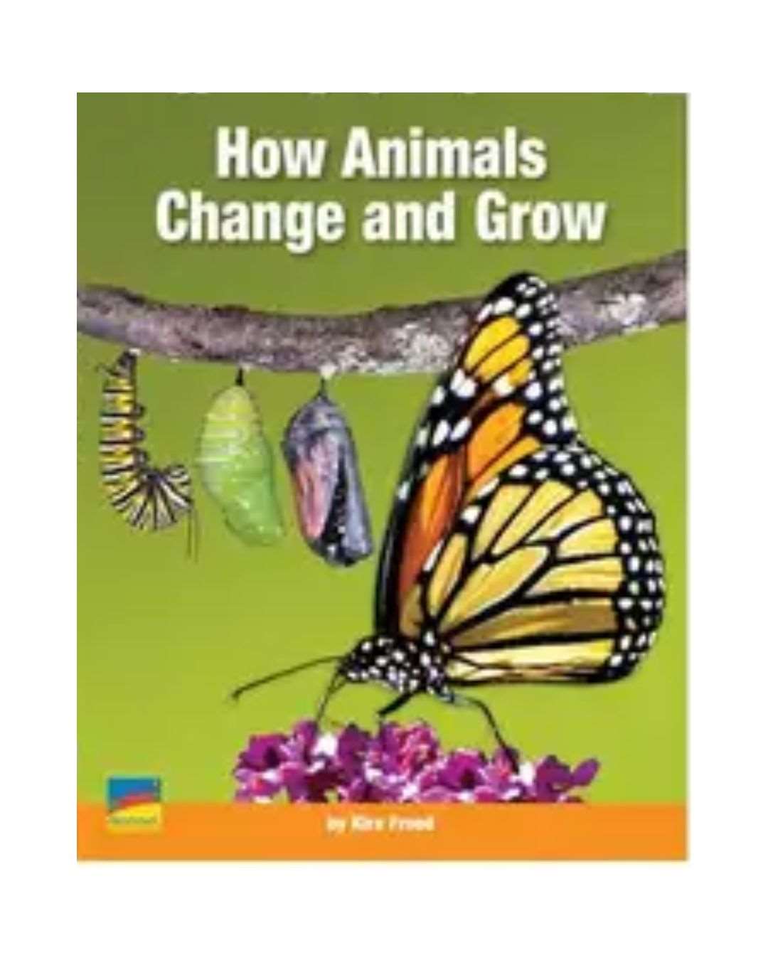 Improve Your Child's Vocabulary -  How Animals Change and Grow - Original