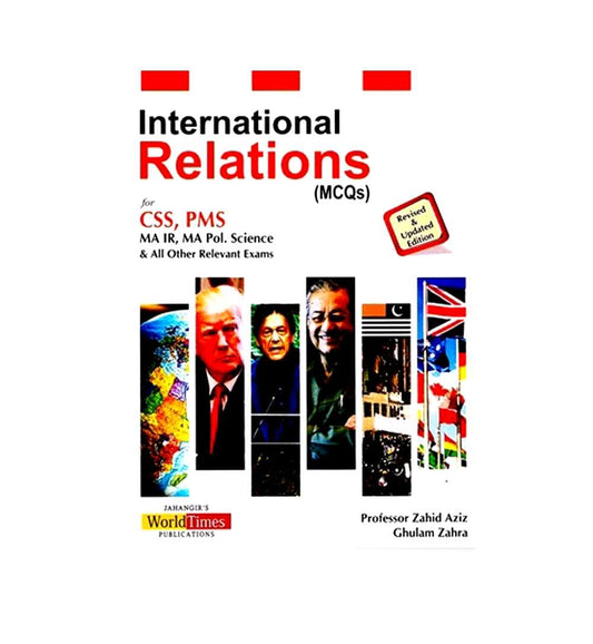 Book image: "International Relations MCQs CSS/PMS By Zahid Aziz And Ghulam Zahra JWT" – highly rated and ships quickly across Pakistan.
